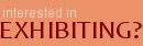 Click here for Information on Exhibiting